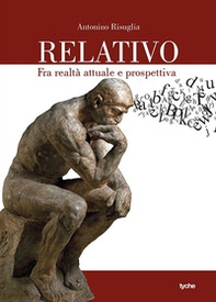 Relativo. Fra realtà attuale e prospettiva - Librerie.coop