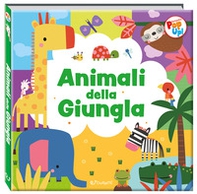 Animali della giungla. Fantastici pop-up! - Librerie.coop