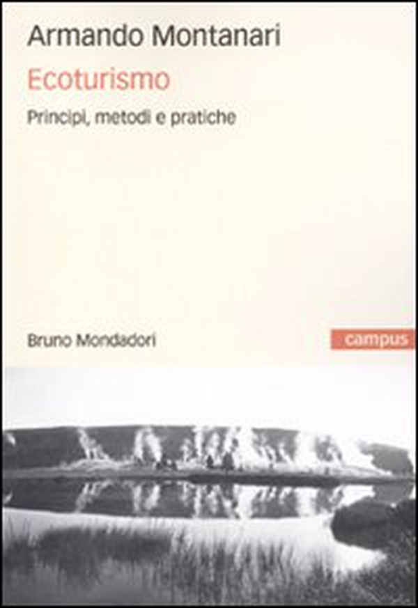 Ecoturismo. Principi, metodi e pratiche - Librerie.coop Ecoturismo. Principi, metodi e pratiche - Librerie.coop