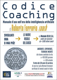 Codice coaching. Manuale d'uso nell'era della intellighenzia artificiale - Librerie.coop Codice coaching. Manuale d'uso nell'era della intellighenzia artificiale - Librerie.coop