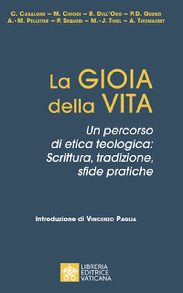 La gioia della vita. Un percorso di etica teologica: scrittura, tradizione, sfide pratiche - Librerie.coop La gioia della vita. Un percorso di etica teologica: scrittura, tradizione, sfide pratiche - Librerie.coop