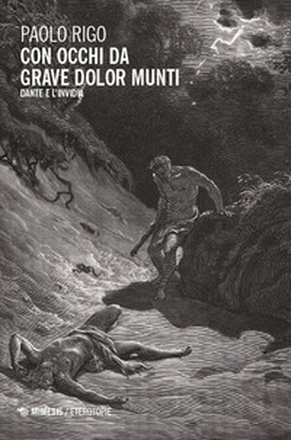 Con occhi da grave dolor munti. Dante e l'invidia - Librerie.coop Con occhi da grave dolor munti. Dante e l'invidia - Librerie.coop