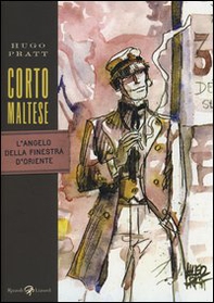 Corto Maltese. L'angelo della finestra d'Oriente - Librerie.coop Corto Maltese. L'angelo della finestra d'Oriente - Librerie.coop