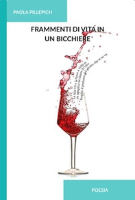 Frammenti di vita in un bicchiere - Librerie.coop Frammenti di vita in un bicchiere - Librerie.coop