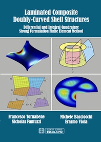 Laminated composite doubly-curved shell structures. Differential and integral quadrature strong formulation finite element method - Librerie.coop Laminated composite doubly-curved shell structures. Differential and integral quadrature strong formulation finite element method - Librerie.coop