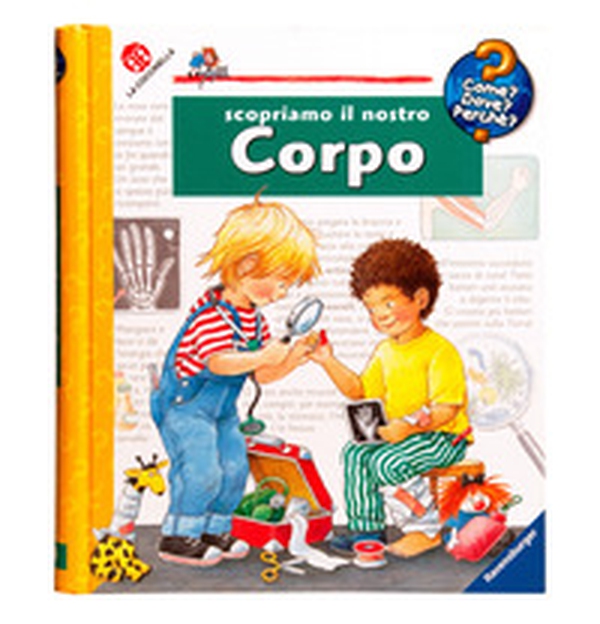 Scopriamo il nostro corpo - Librerie.coop Scopriamo il nostro corpo - Librerie.coop