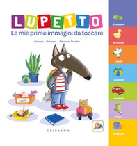 Lupetto. Le mie prime immagini da toccare. Amico lupo - Librerie.coop Lupetto. Le mie prime immagini da toccare. Amico lupo - Librerie.coop