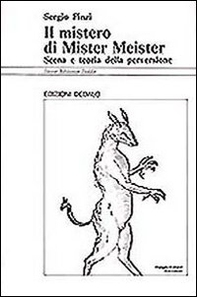 Il mistero di mister Meister. Scena e teoria della perversione - Librerie.coop