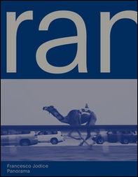 Francesco Jodice. Panorama. Ediz. italiana e inglese - Librerie.coop