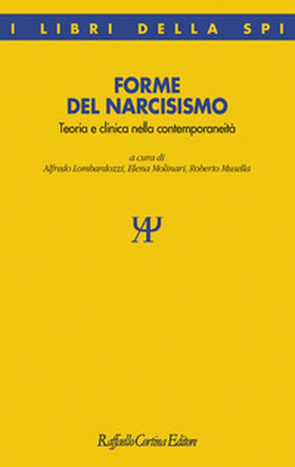 Forme del narcisismo. Teoria e clinica nella contemporaneità - Librerie.coop Forme del narcisismo. Teoria e clinica nella contemporaneità - Librerie.coop