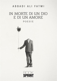 In morte di un dio e di un amore - Librerie.coop