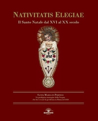 Nativitatis elegiae. Il Santo Natale dal XVI al XX secolo - Librerie.coop