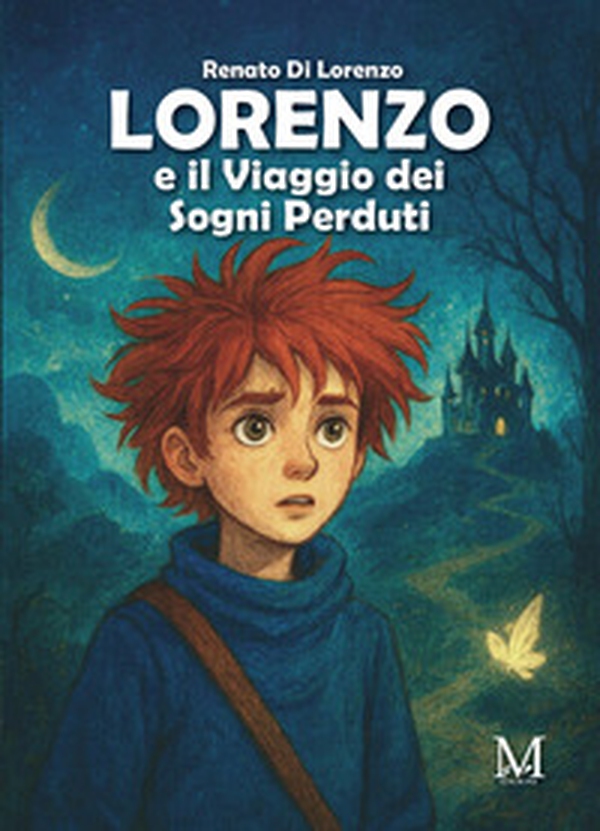 Lorenzo e il viaggio dei sogni perduti - Librerie.coop