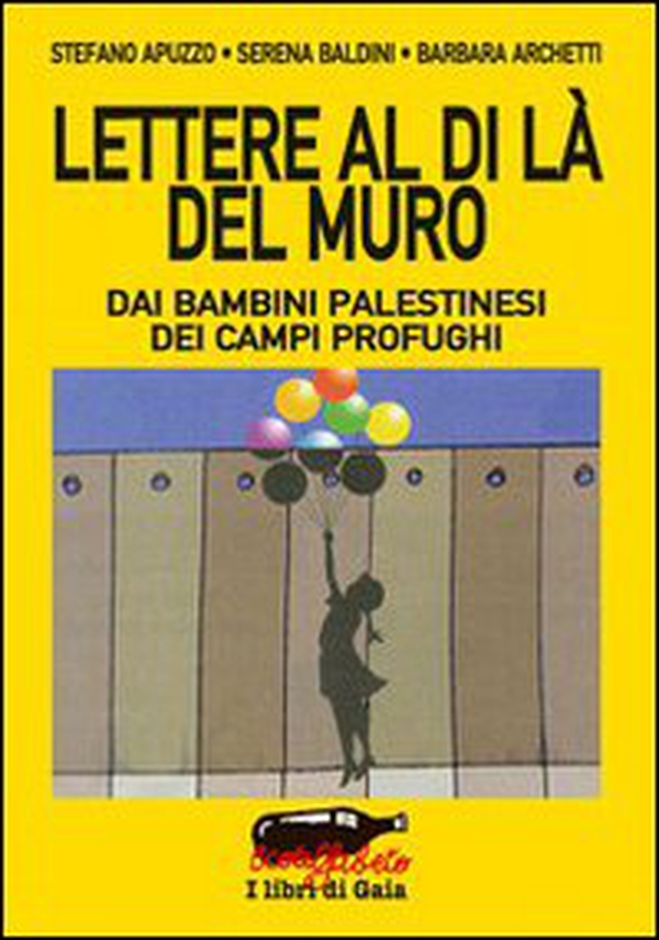 Lettere al di là del muro. Dai bambini palestinesi dei campi profughi - Librerie.coop Lettere al di là del muro. Dai bambini palestinesi dei campi profughi - Librerie.coop