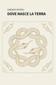 Dove nasce la terra - Librerie.coop