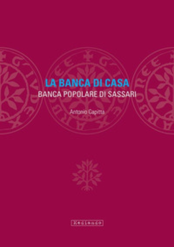 La banca di casa. Banca popolare di Sassari - Librerie.coop La banca di casa. Banca popolare di Sassari - Librerie.coop