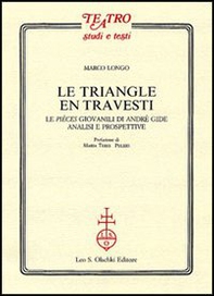 Le triangle en travesti. Le pièces giovanili di Andrè Gide - Librerie.coop Le triangle en travesti. Le pièces giovanili di Andrè Gide - Librerie.coop