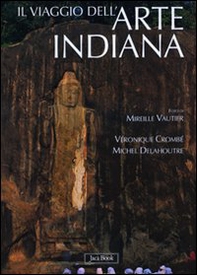 Il viaggio dell'arte indiana. Nel sud-est asiatico - Librerie.coop Il viaggio dell'arte indiana. Nel sud-est asiatico - Librerie.coop