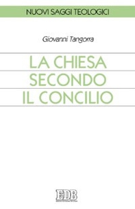 La Chiesa secondo il Concilio - Librerie.coop