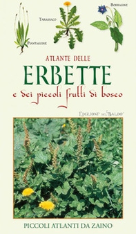 Atlante delle erbette e dei piccoli frutti di bosco - Librerie.coop Atlante delle erbette e dei piccoli frutti di bosco - Librerie.coop