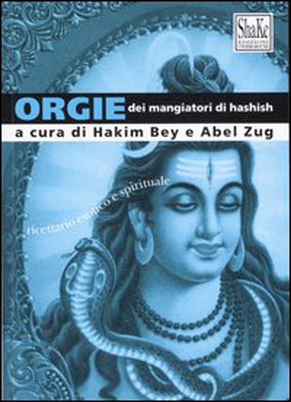 Orgie dei mangiatori di hashish. Ricettario esotico e spirituale - Librerie.coop Orgie dei mangiatori di hashish. Ricettario esotico e spirituale - Librerie.coop