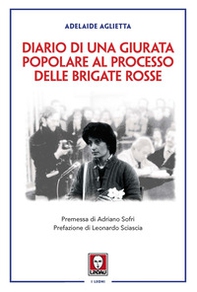 Diario di una giurata popolare al processo delle Brigate Rosse - Librerie.coop