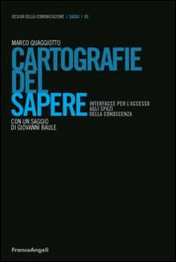 Cartografie del sapere. Interfacce per l'accesso agli spazi della conoscenza - Librerie.coop Cartografie del sapere. Interfacce per l'accesso agli spazi della conoscenza - Librerie.coop
