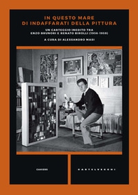 In questo mare di indaffarati della pittura. Un carteggio inedito tra Enzo Brunori e Renato Birolli (1956-1959) - Librerie.coop In questo mare di indaffarati della pittura. Un carteggio inedito tra Enzo Brunori e Renato Birolli (1956-1959) - Librerie.coop