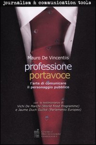 Professione portavoce. L'arte di comunicare il personaggio pubblico - Librerie.coop