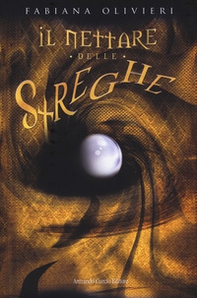 Il nettare delle streghe - Librerie.coop Il nettare delle streghe - Librerie.coop