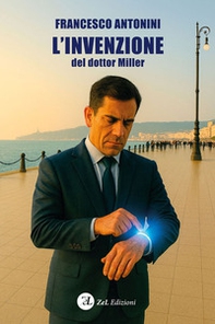 L'invenzione del dottor Miller - Librerie.coop