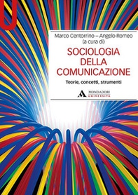 Sociologia della comunicazione. Teorie, concetti, strumenti - Librerie.coop Sociologia della comunicazione. Teorie, concetti, strumenti - Librerie.coop