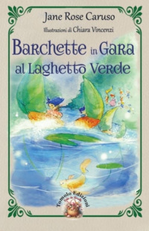 Barchette in gara al laghetto verde - Librerie.coop Barchette in gara al laghetto verde - Librerie.coop