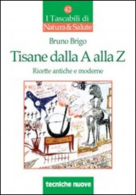 Tisane dalla A alla Z. Ricette antiche e moderne - Librerie.coop Tisane dalla A alla Z. Ricette antiche e moderne - Librerie.coop