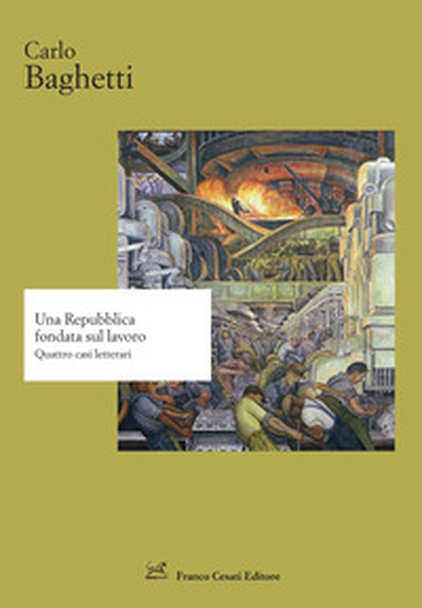 Una Repubblica fondata sul lavoro. Quattro casi letterari - Librerie.coop Una Repubblica fondata sul lavoro. Quattro casi letterari - Librerie.coop