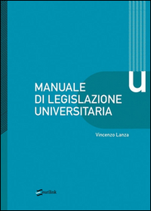 Manuale di legislazione universitaria - Librerie.coop Manuale di legislazione universitaria - Librerie.coop