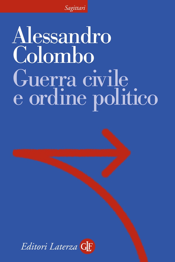 Guerra civile e ordine politico - Librerie.coop Guerra civile e ordine politico - Librerie.coop