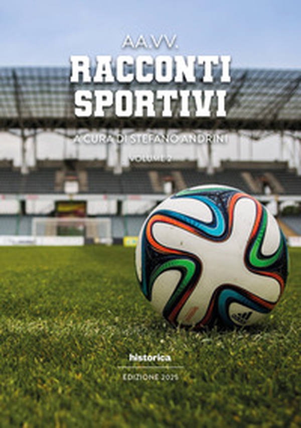 Racconti sportivi 2025 - Vol. 2 - Librerie.coop Racconti sportivi 2025 - Vol. 2 - Librerie.coop