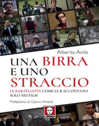 Una birra e uno straccio. Le barzellette come le raccontano solo nei film - Librerie.coop