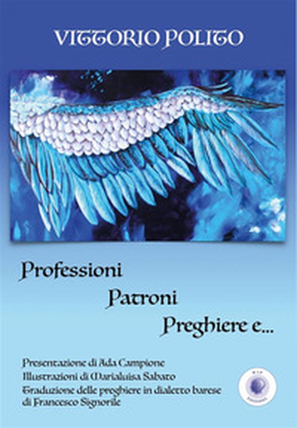 Professioni, patroni, preghiere e... - Librerie.coop Professioni, patroni, preghiere e... - Librerie.coop