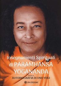 Insegnamenti spirituali di Paramhansa Yogananda - Librerie.coop