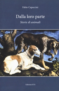 Dalla loro parte. Storie di animali - Librerie.coop