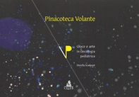 Pinacoteca volante. Gioco e arte in oncologia pediatrica - Librerie.coop