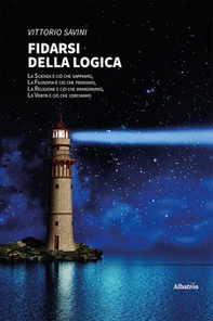 Fidarsi della logica - Librerie.coop Fidarsi della logica - Librerie.coop