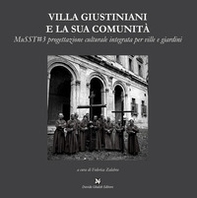 Villa Giustiniani e la sua comunità. MuSST#3 progettazione culturale integrata per ville e giardini - Librerie.coop Villa Giustiniani e la sua comunità. MuSST#3 progettazione culturale integrata per ville e giardini - Librerie.coop