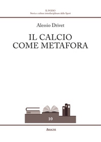 Il calcio come metafora - Librerie.coop Il calcio come metafora - Librerie.coop