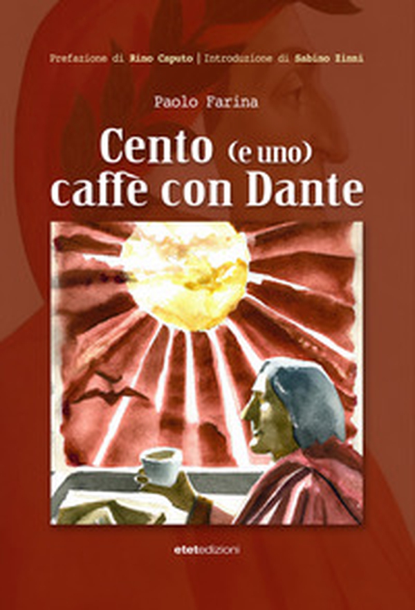 Cento (e uno) caffè con Dante - Librerie.coop Cento (e uno) caffè con Dante - Librerie.coop