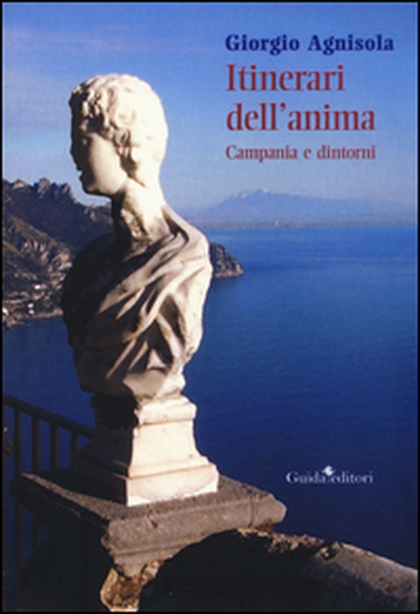 Itinerari dell'anima. Campania e dintorni - Librerie.coop Itinerari dell'anima. Campania e dintorni - Librerie.coop