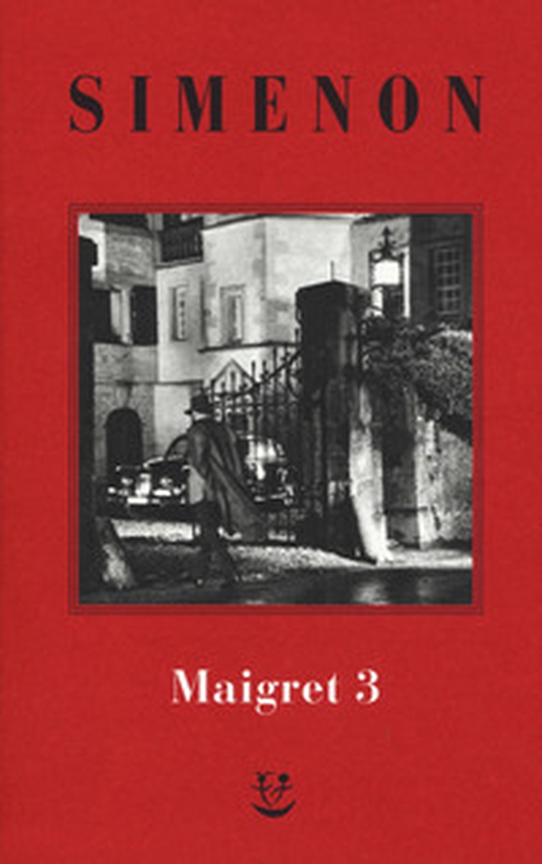 I Maigret: La balera da due soldi-L'ombra cinese-Il caso Saint-Fiacre-La casa dei fiamminghi-Il porto delle nebbie - Vol. 3 - Librerie.coop I Maigret: La balera da due soldi-L'ombra cinese-Il caso Saint-Fiacre-La casa dei fiamminghi-Il porto delle nebbie - Vol. 3 - Librerie.coop