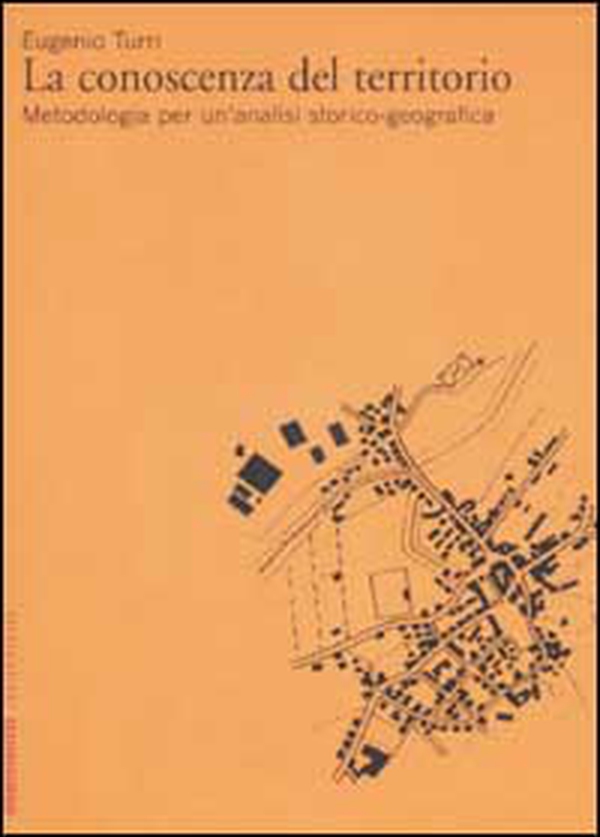 La conoscenza del territorio. Metodologia per un'analisi storico-geografica - Librerie.coop La conoscenza del territorio. Metodologia per un'analisi storico-geografica - Librerie.coop